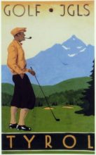 Dobové plakáty inzerují golfovou hru v rakouských tradičních destinacích: tyrolský Golf Club Igls v Innsbrucku.